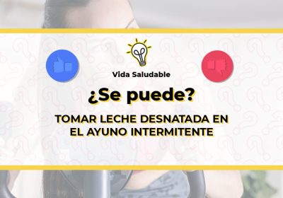 ¿Se puede tomar leche desnatada en el ayuno intermitente?